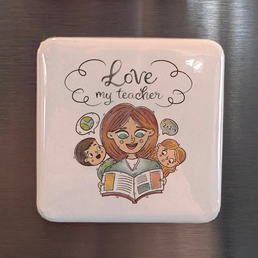Love my Teacher Fridge Magnet - PhiloPerse
