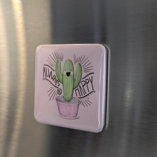 Always Be Happy Fridge Magnet - PhiloPerse