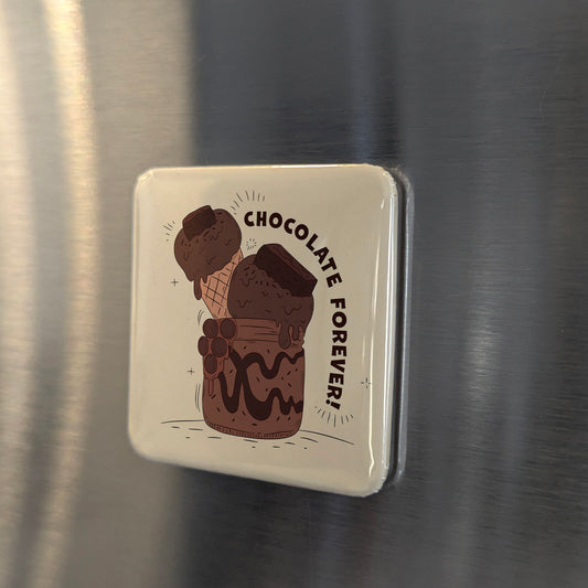 Chocolate Forever Fridge Magnet - PhiloPerse