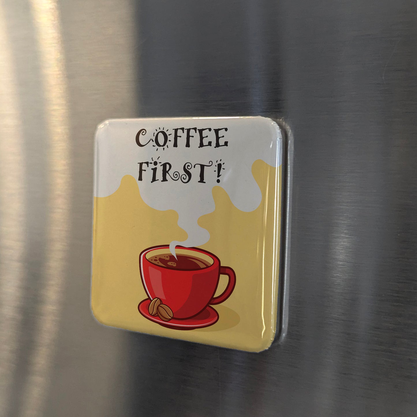 Coffee First Fridge Magnet - PhiloPerse