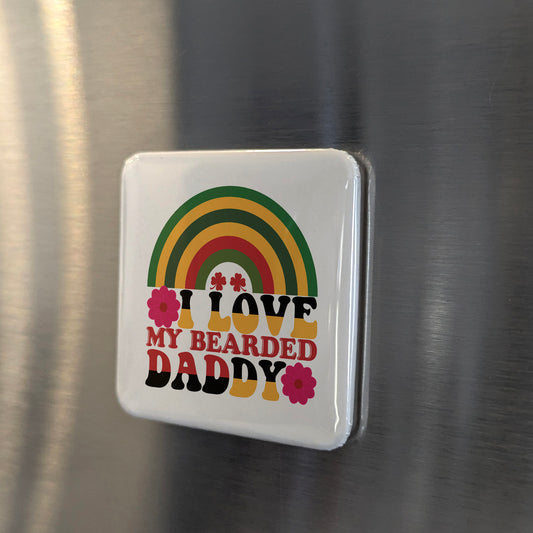 I Love My Bearded Daddy Fridge Magnet - PhiloPerse