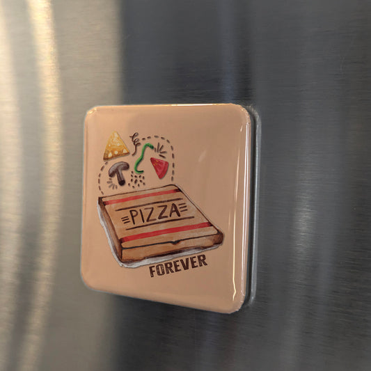 Pizza Forever Fridge Magnet - PhiloPerse