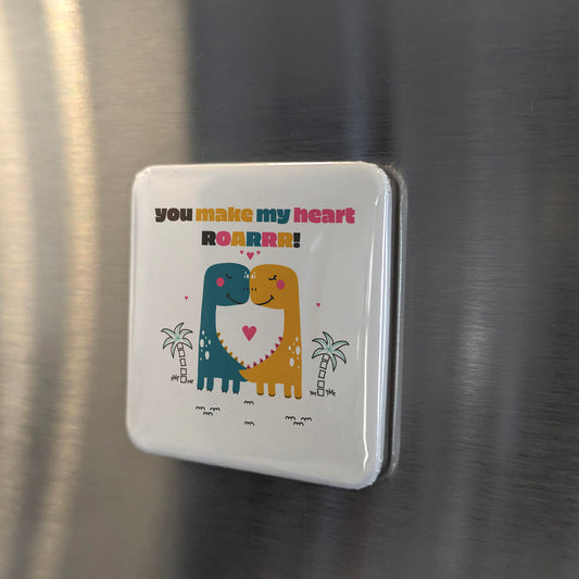 You Make my Heart Roar Fridge Magnet - PhiloPerse