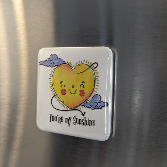 You're My Sunshine Fridge Magnet - PhiloPerse