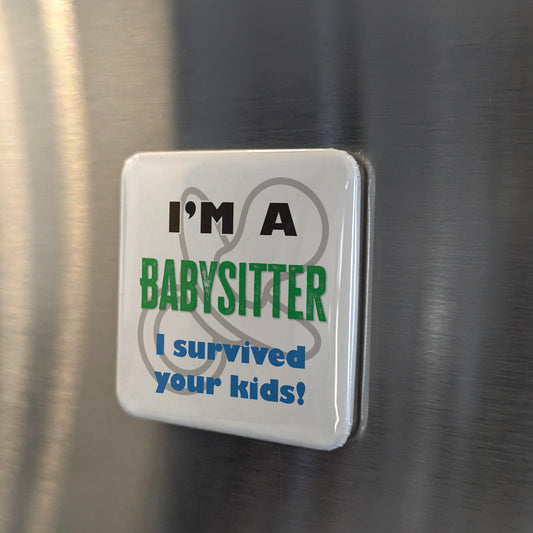 I'm a Babysitter Fridge Magnet - PhiloPerse