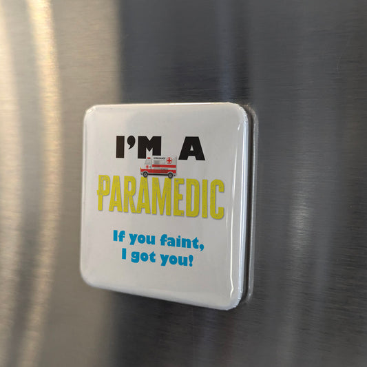 I'm a Paramedic Fridge Magnet - PhiloPerse