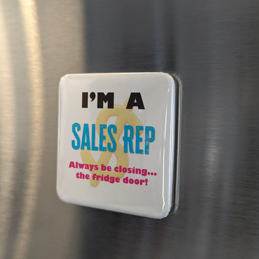 I'm a Sales Rep Fridge Magnet - PhiloPerse