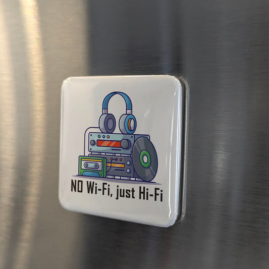 No WiFi just HiFi Fridge Magnet - PhiloPerse