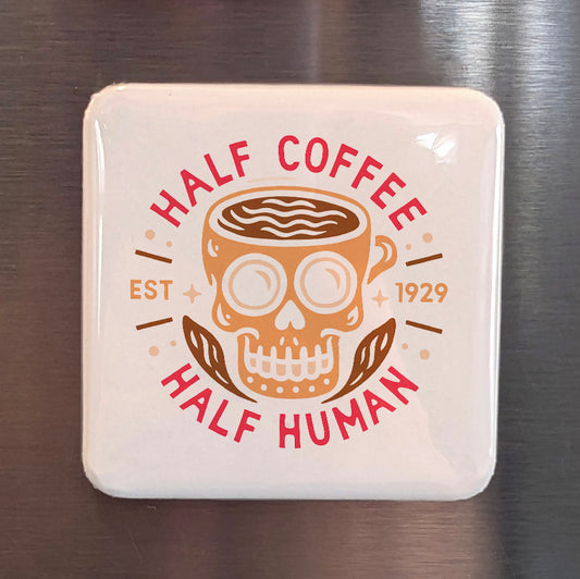 Half Coffee Half Human Fridge Magnet - PhiloPerse
