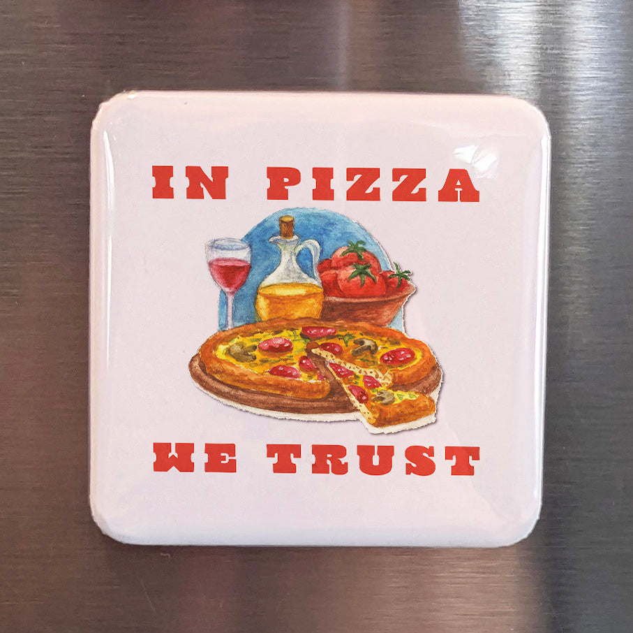 In Pizza We Trust Fridge Magnet - PhiloPerse