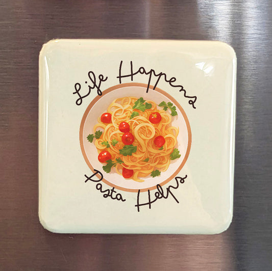Life Happens, Pasta Helps Fridge Magnet - PhiloPerse