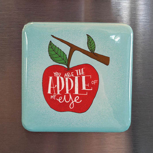 You are the Apple of my Eye Fridge Magnet - PhiloPerse