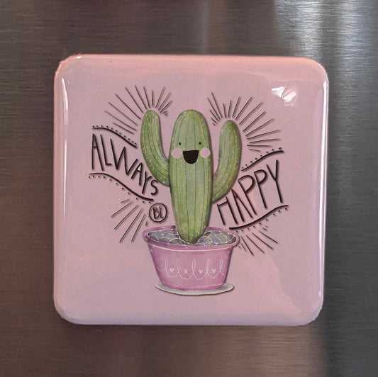 Always Be Happy Fridge Magnet - PhiloPerse