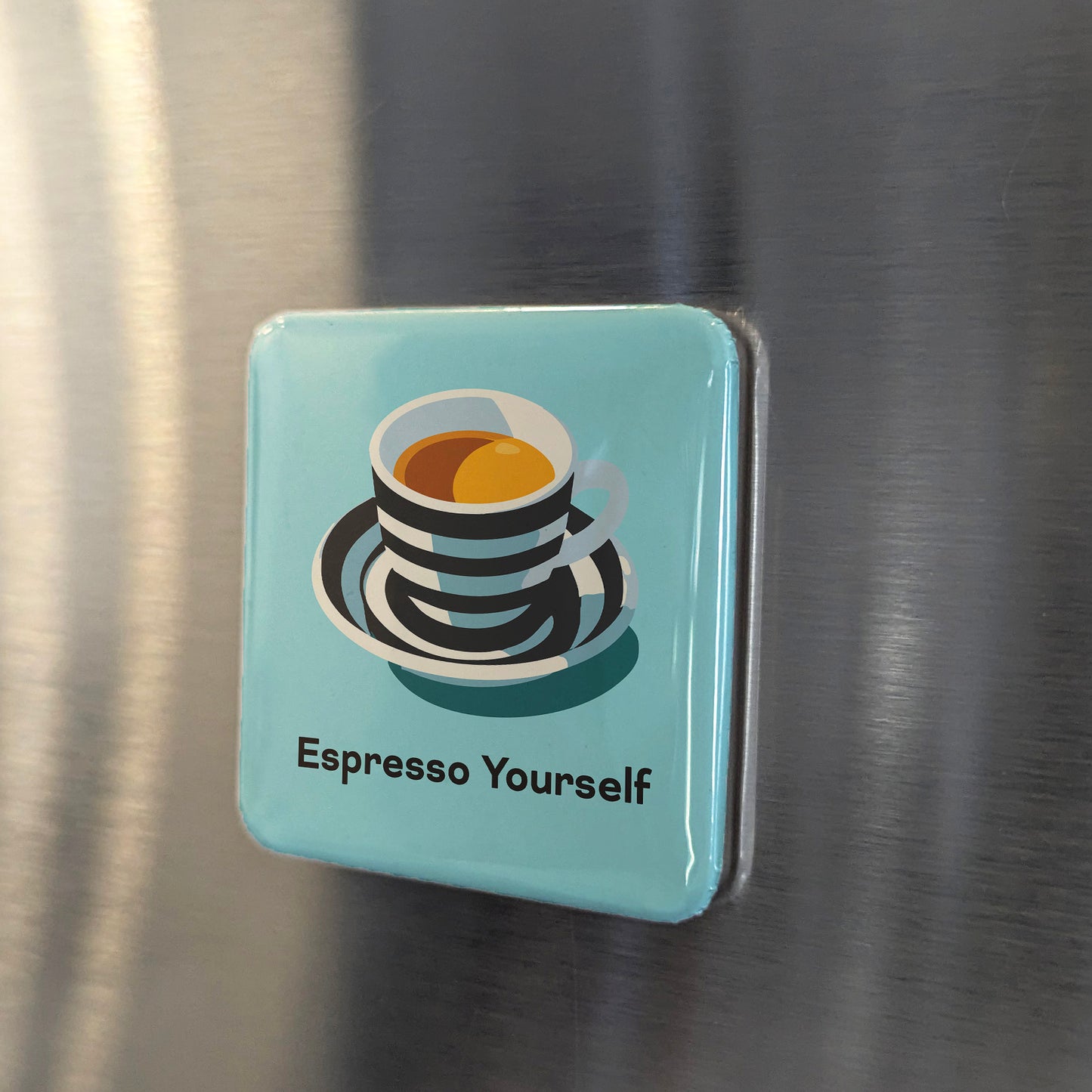 Espresso Yourself Fridge Magnet - PhiloPerse