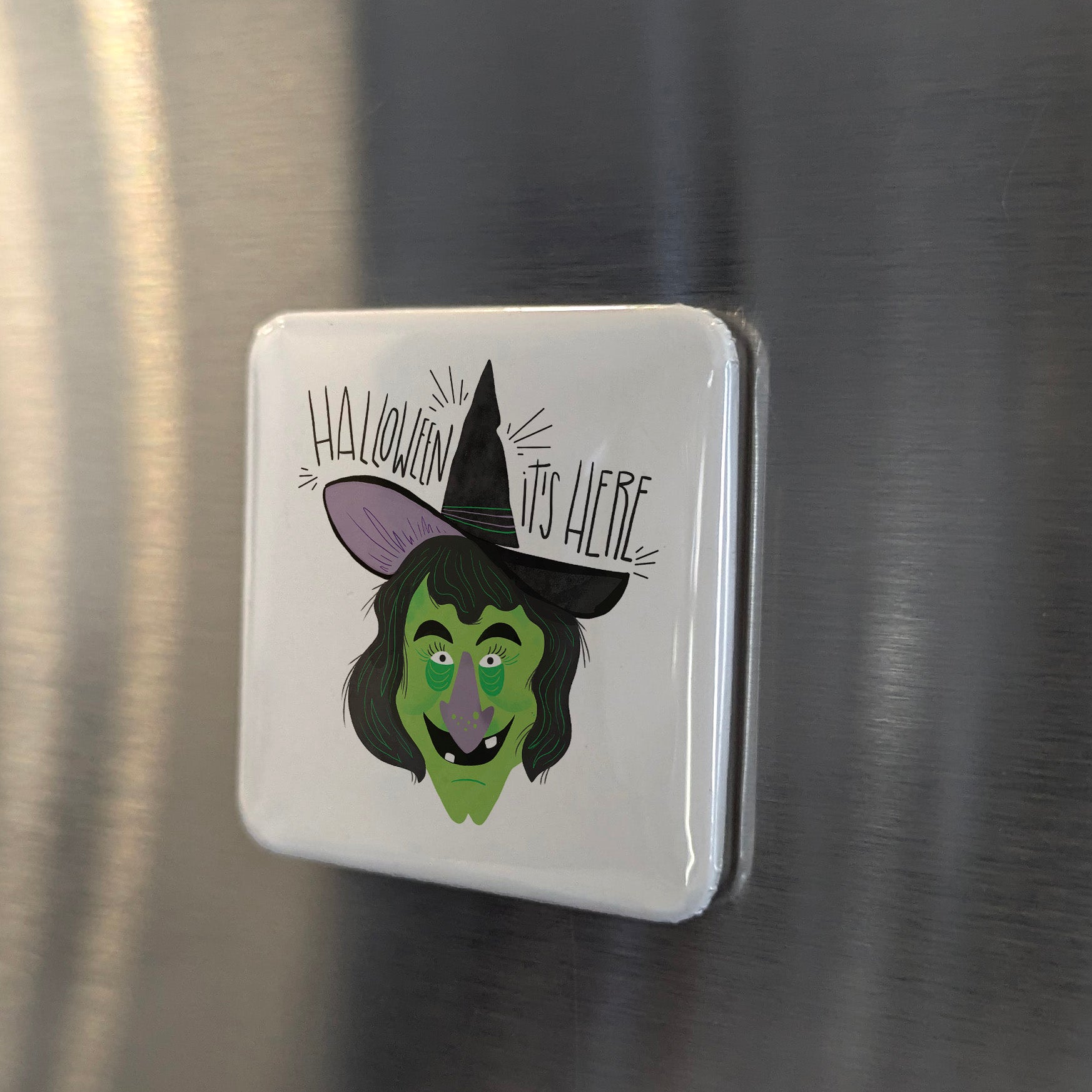 Halloween It's Here Fridge Magnet - PhiloPerse
