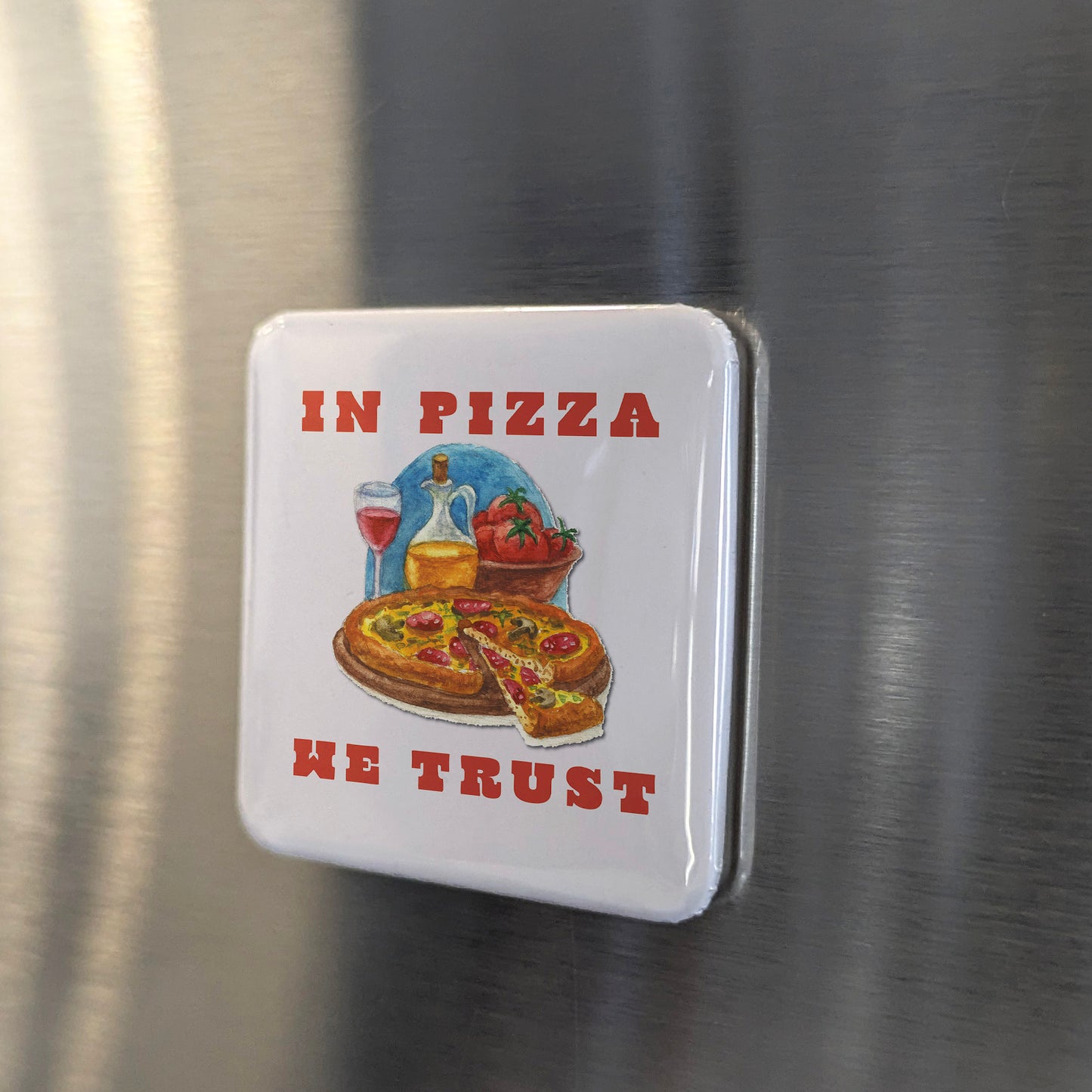 In Pizza We Trust Fridge Magnet - PhiloPerse