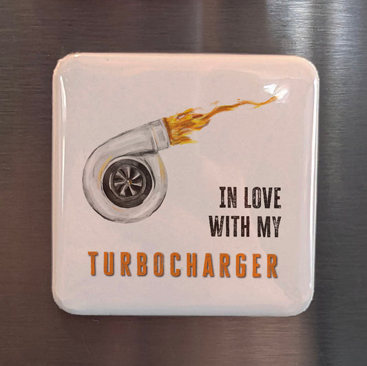 In Love with My Turbocharger Fridge Magnet - PhiloPerse