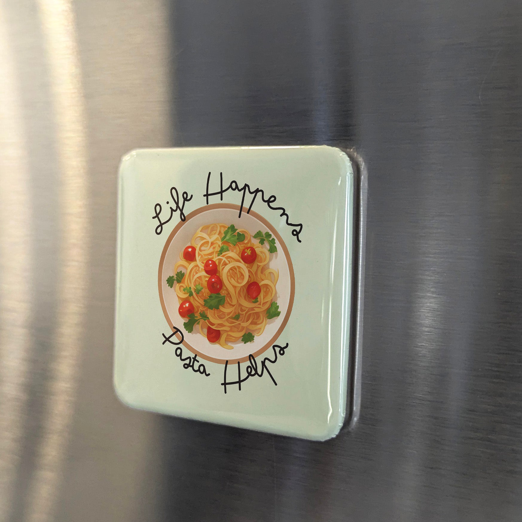 Life Happens, Pasta Helps Fridge Magnet - PhiloPerse