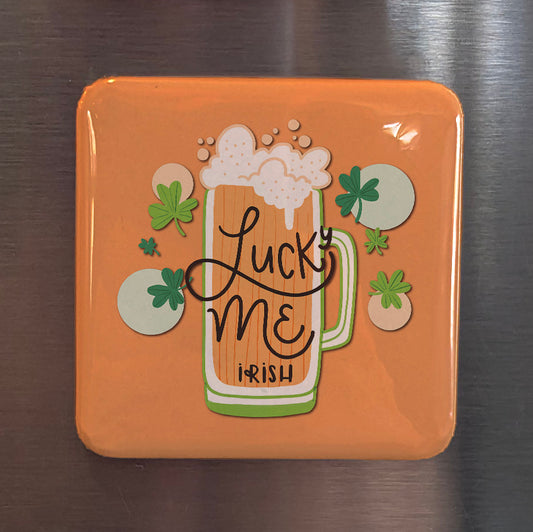 Lucky Me Irish Fridge Magnet - PhiloPerse
