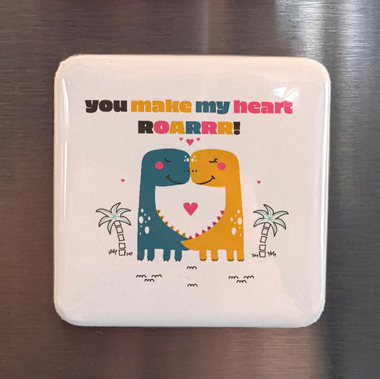 You Make my Heart Roar Fridge Magnet - PhiloPerse