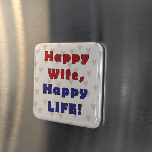 Happy Wife Happy Life Fridge Magnet - PhiloPerse