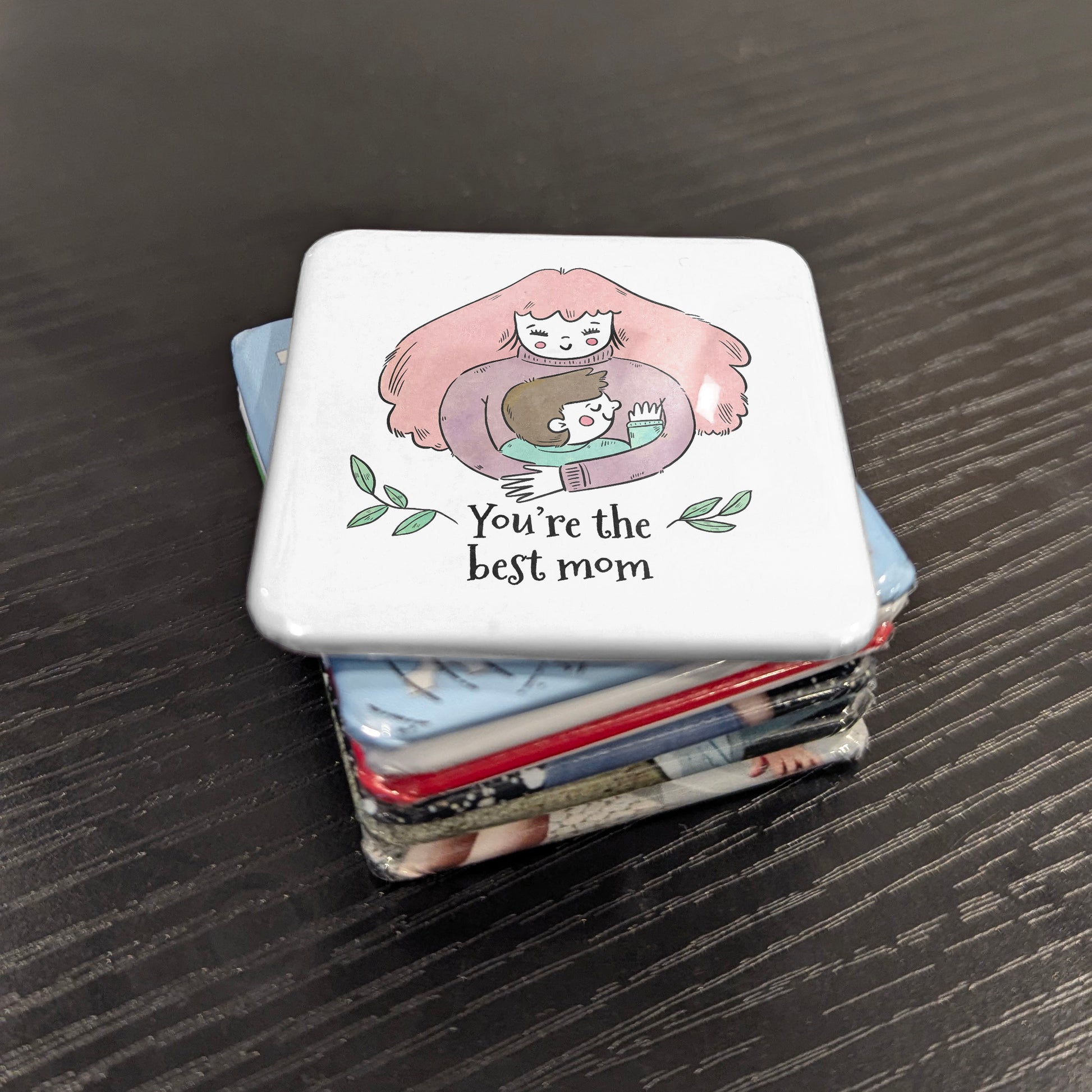You're the Best Mom Fridge Magnet - PhiloPerse