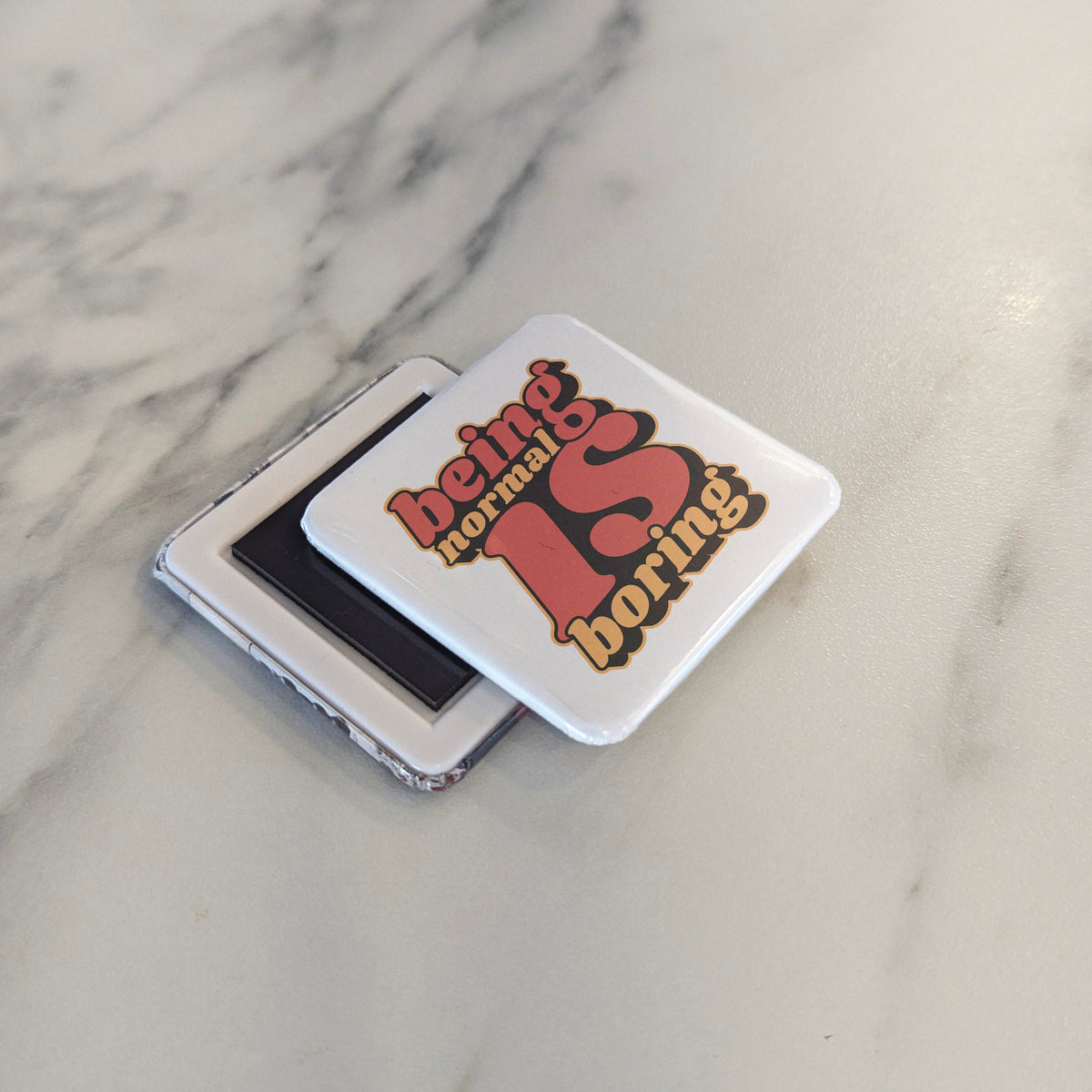 Being Normal Is Boring Magnet | Be Yourself | 2×2 | Made in Canada - PhiloPerse