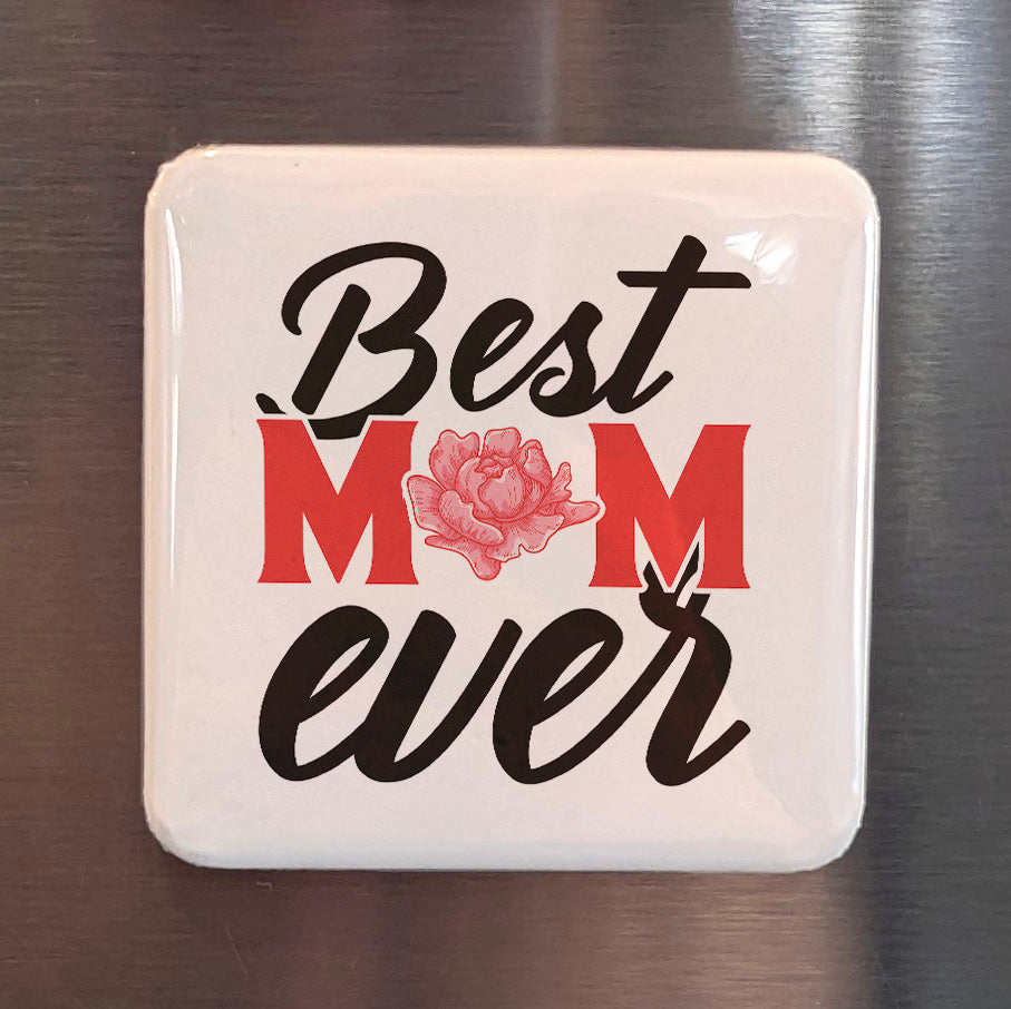 Best Mom Ever Magnet | 2x2 | Made in Canada - PhiloPerse
