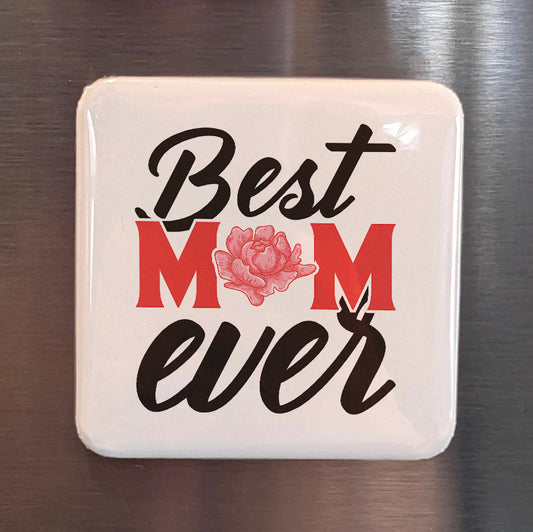 Best Mom Ever Magnet | 2x2 | Made in Canada - PhiloPerse