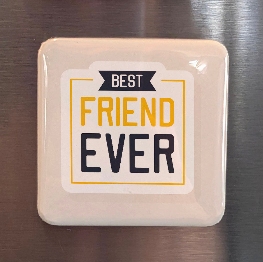Best Friend Ever Fridge Magnet - PhiloPerse