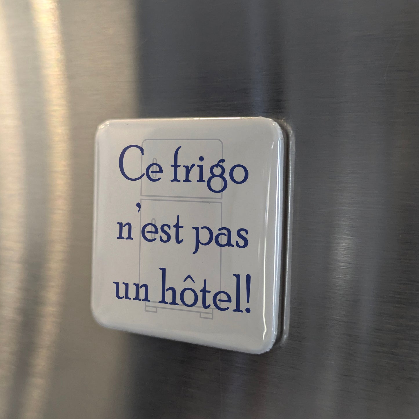 Ce frigo n’est pas un hôtel Fridge Magnet - PhiloPerse