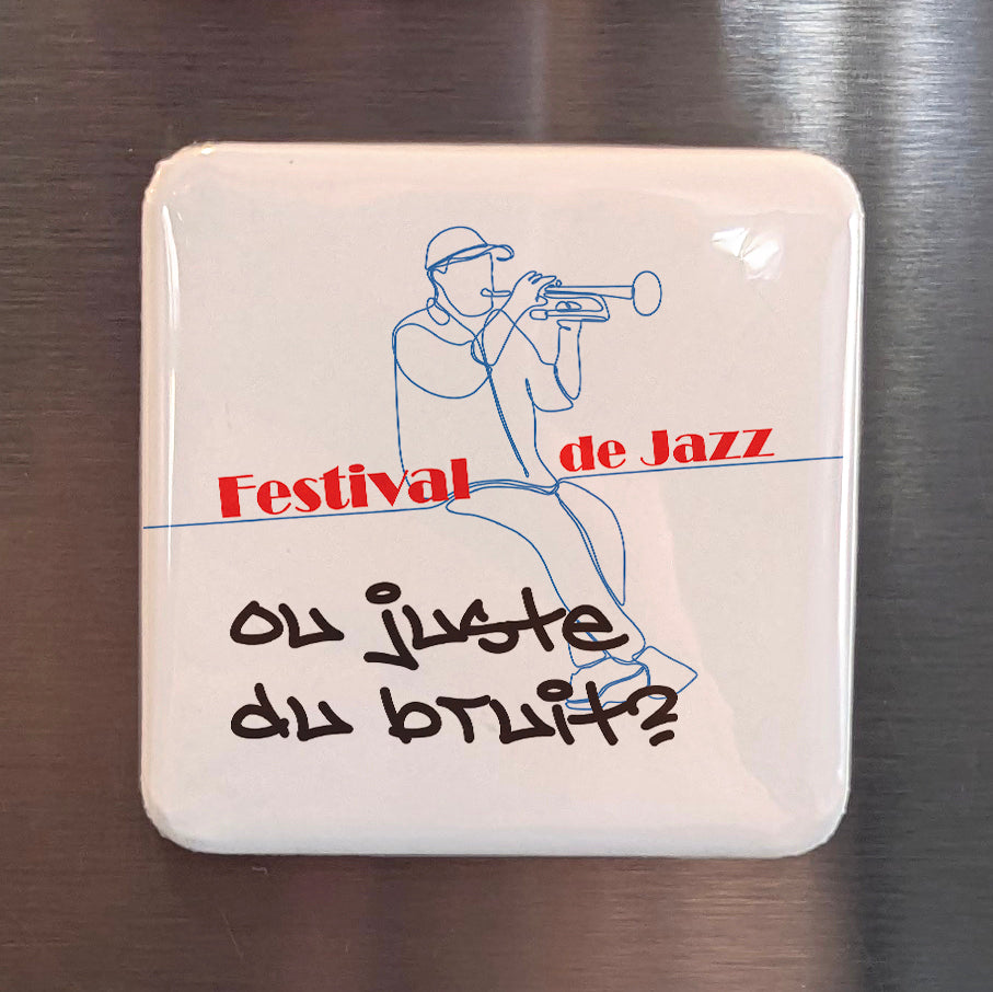 Festival de Jazz ou juste du bruit? Fridge Magnet - PhiloPerse