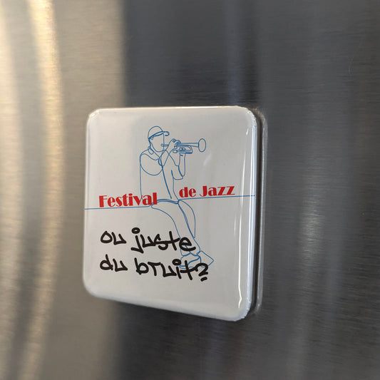 Festival de Jazz ou juste du bruit? Fridge Magnet - PhiloPerse