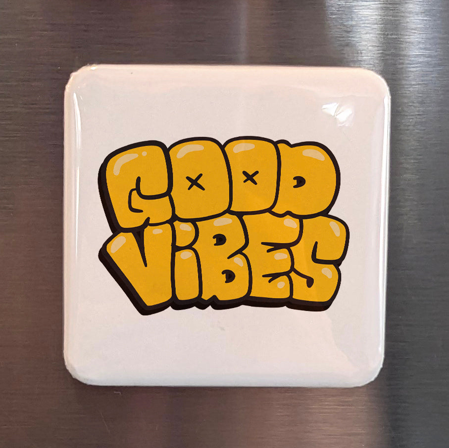 Good Vibes Fridge Magnet - PhiloPerse