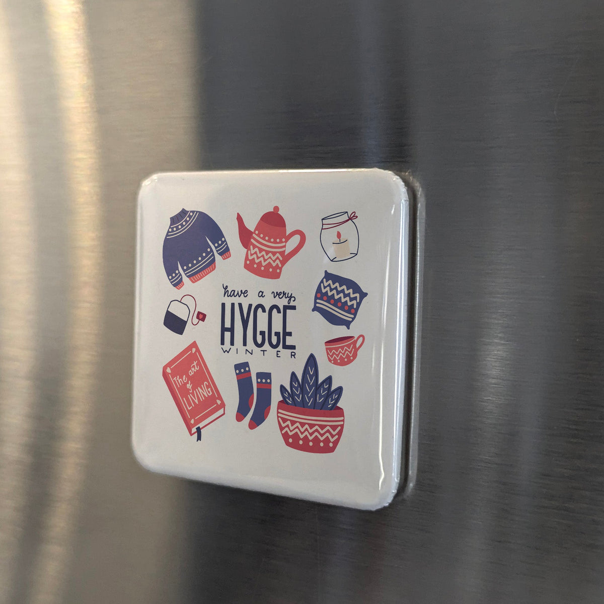 Hygge Magnet | Have a Very Hygge Winter in the Nordic Tradition of Cozy Comfort | 2x2 | Made in Canada