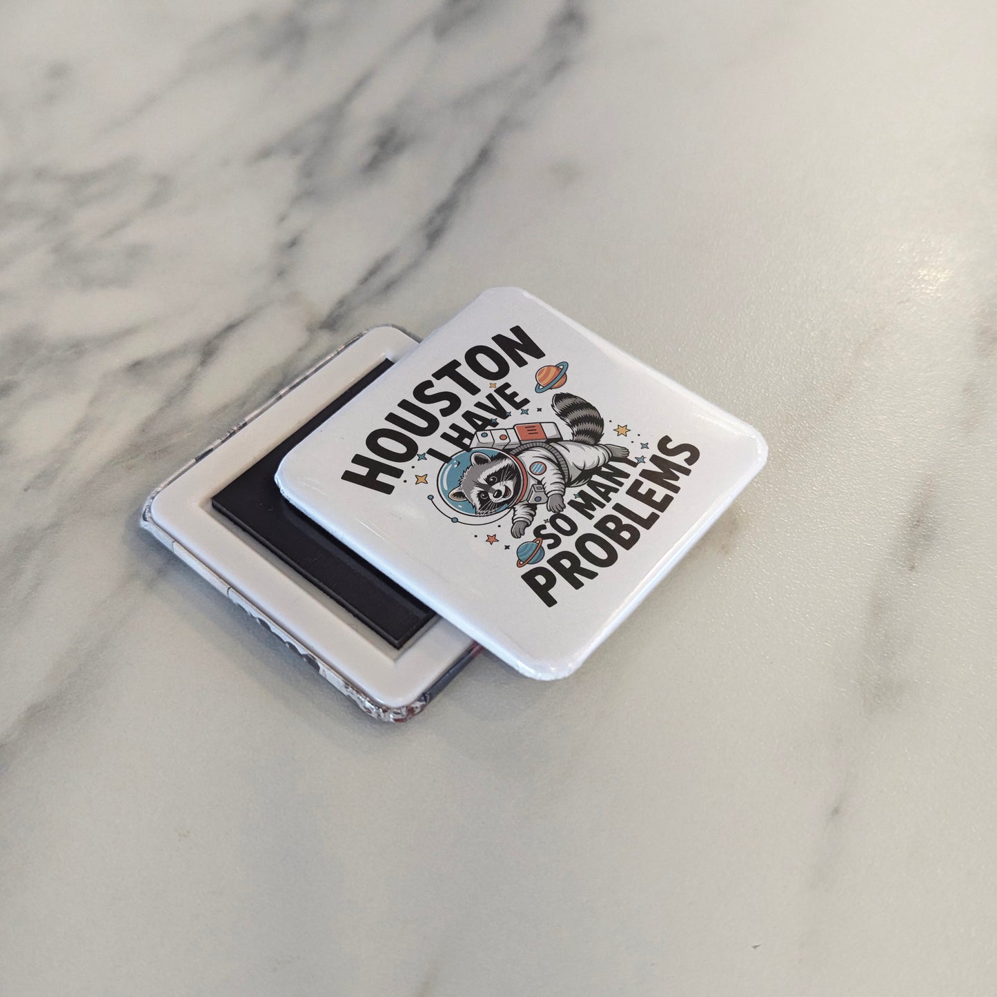 Houston Texas Magnet | Houston I Have So Many Problems | 2×2 | Made in Canada - PhiloPerse