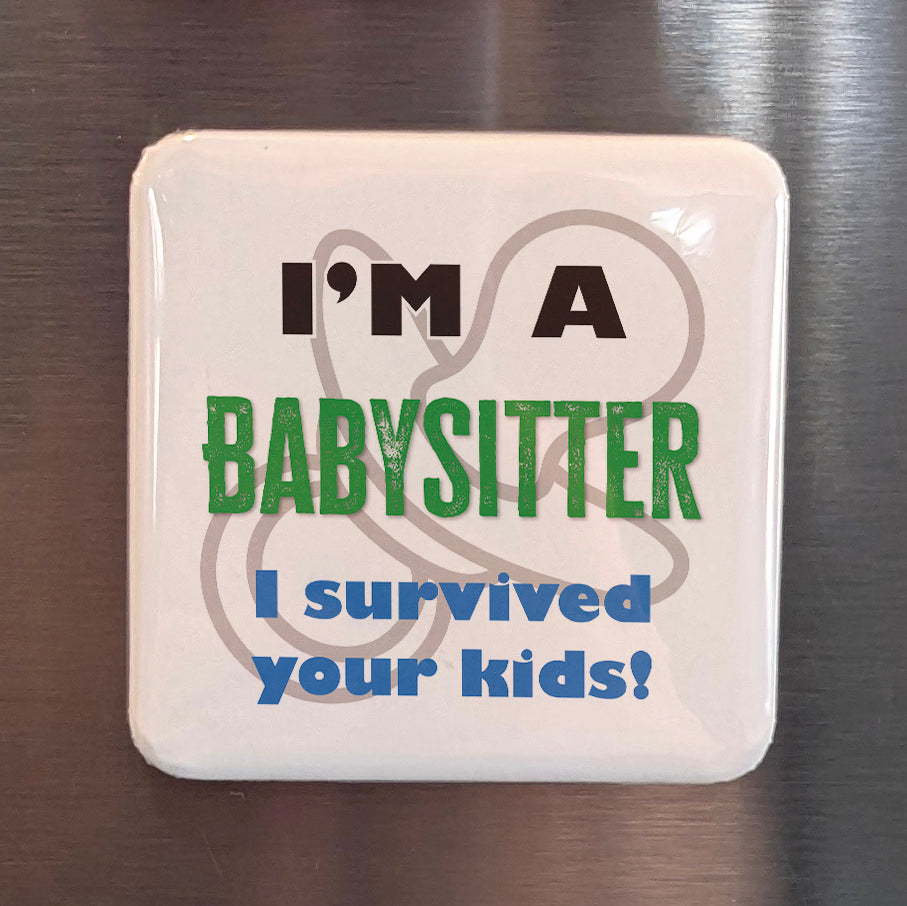I'm a Babysitter Fridge Magnet - PhiloPerse