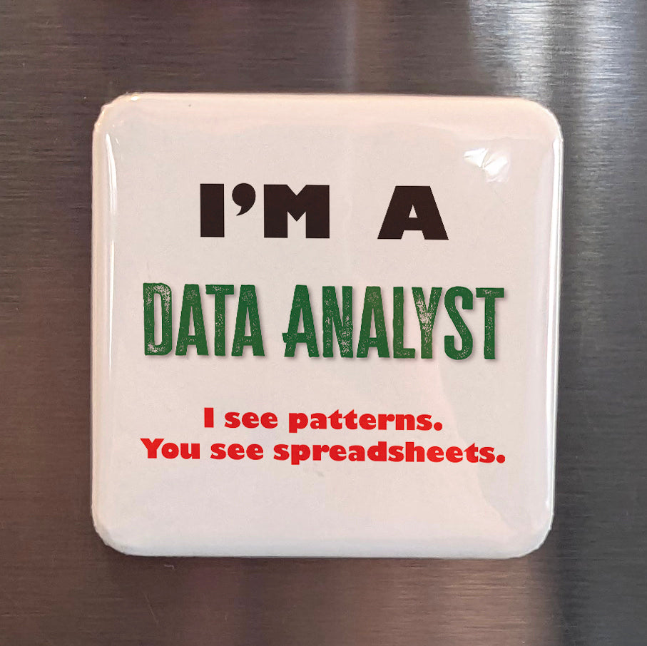 I'm a Data Analyst Fridge Magnet - PhiloPerse