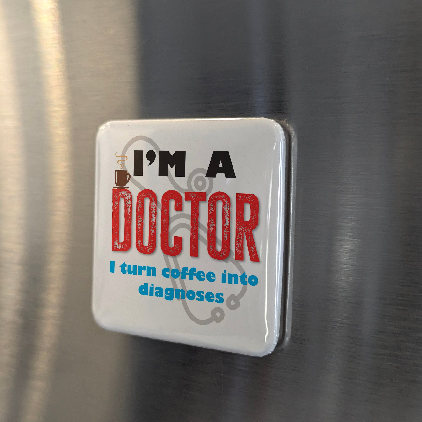 I'm a Doctor Fridge Magnet - PhiloPerse