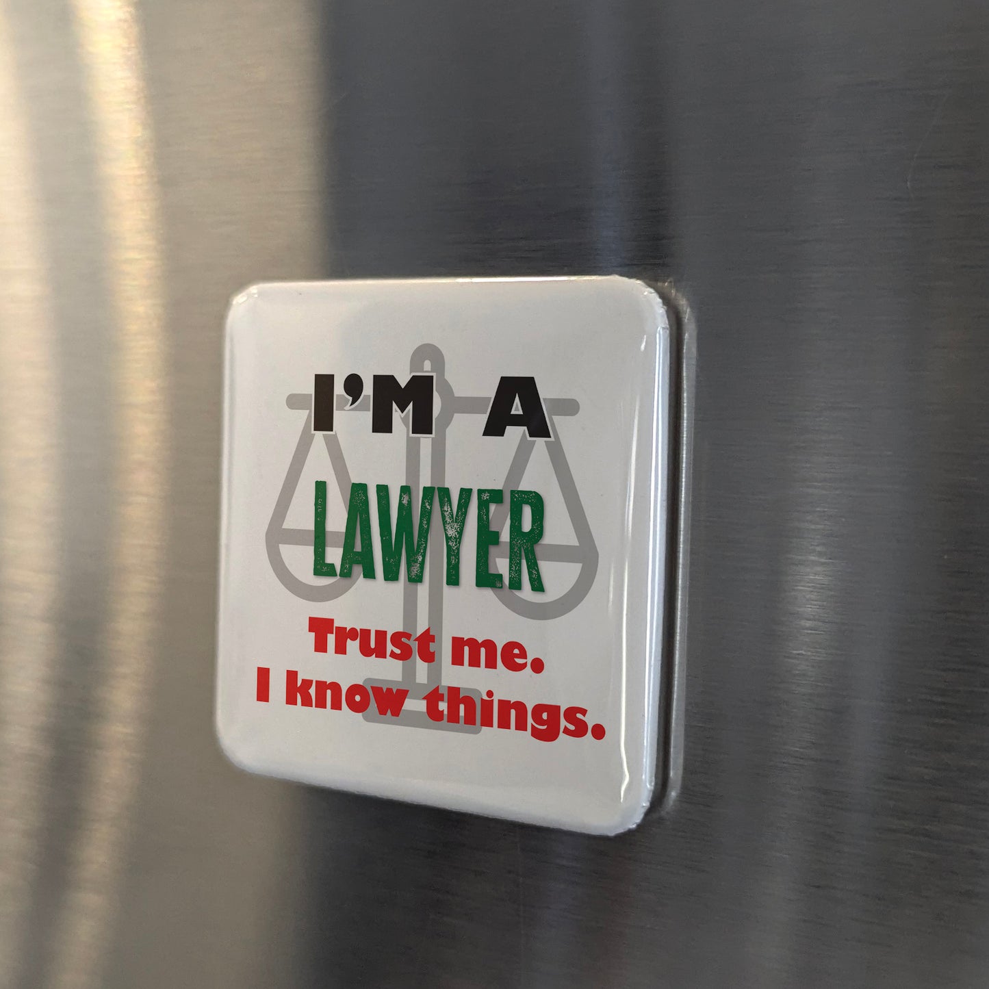 I'm a Lawyer Fridge Magnet - PhiloPerse