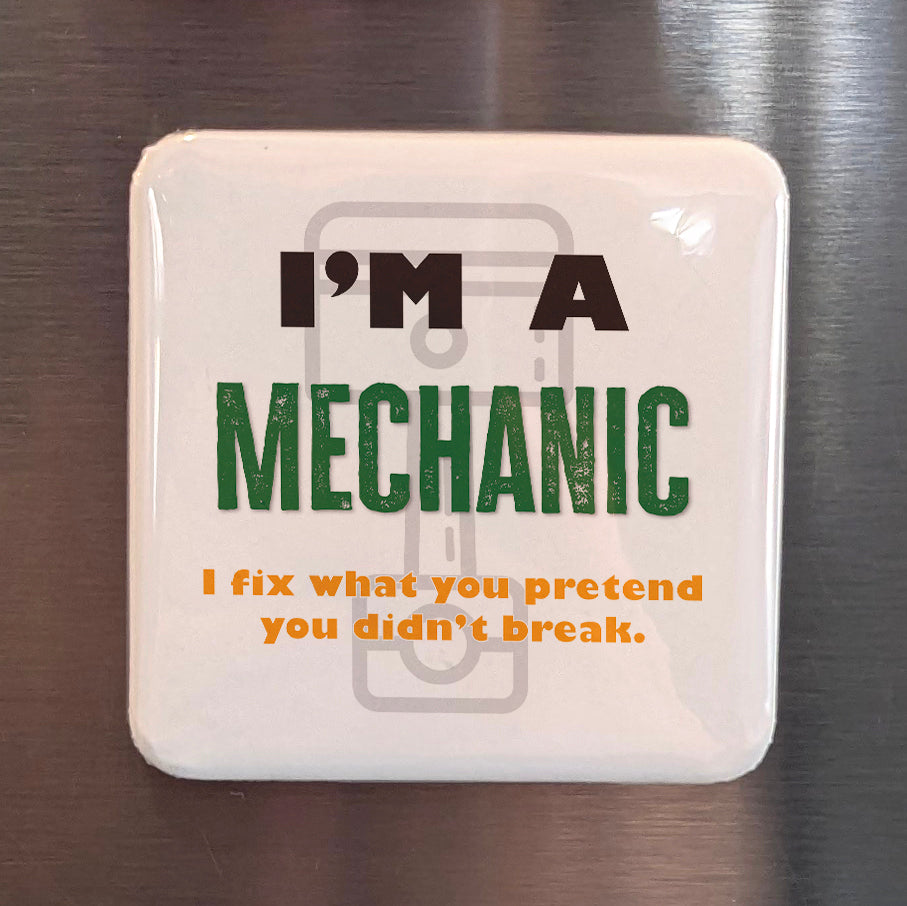 I'm a Mechanic Fridge Magnet - PhiloPerse