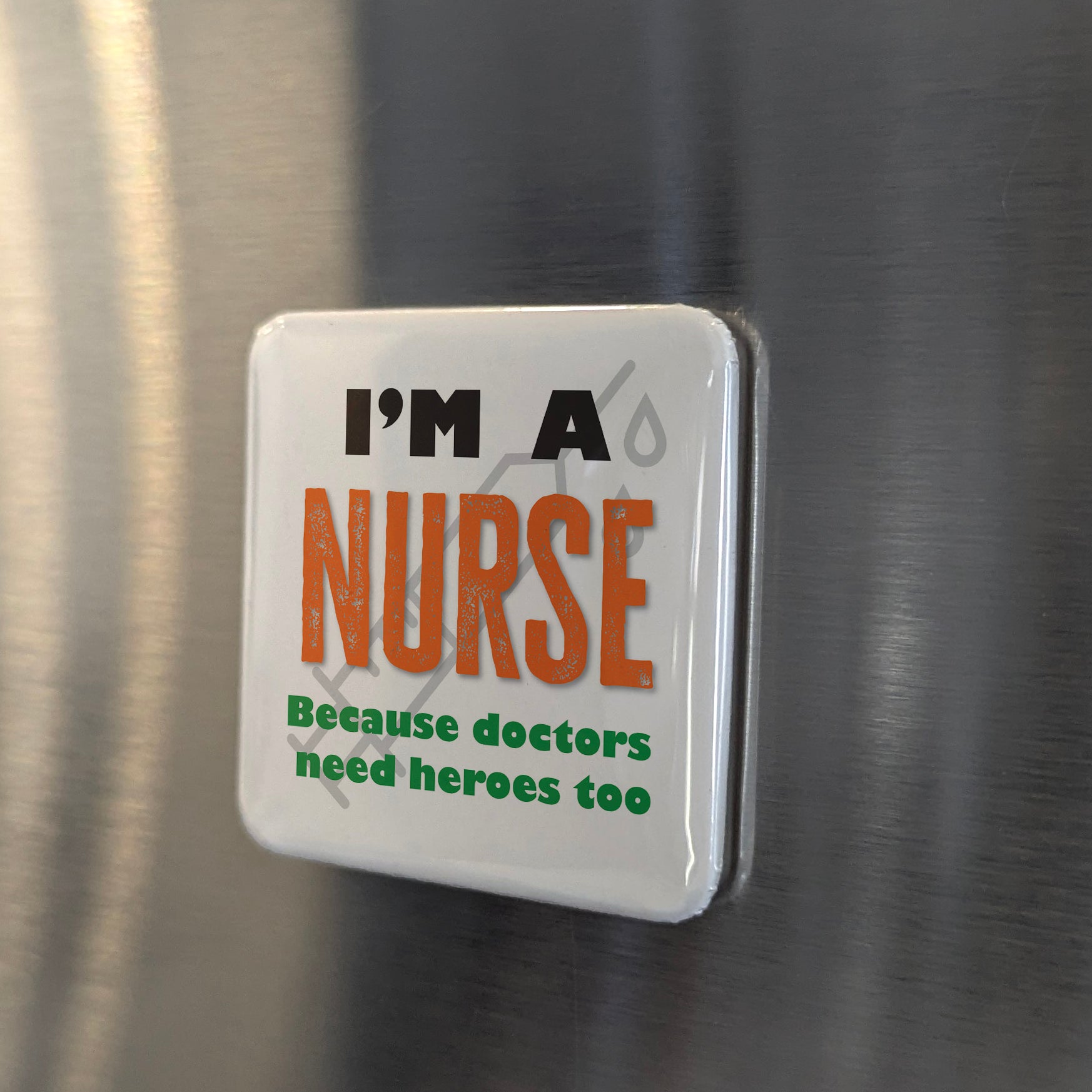I'm a Nurse Fridge Magnet - PhiloPerse