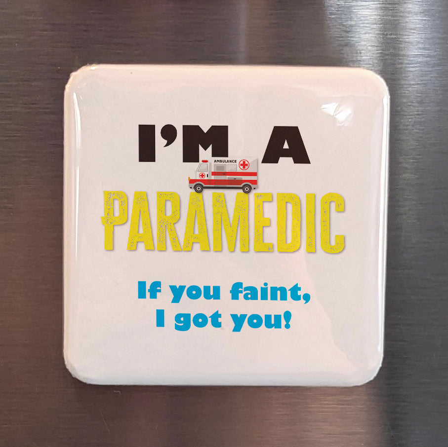 I'm a Paramedic Fridge Magnet - PhiloPerse