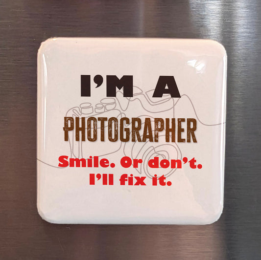 I'm a Photographer Fridge Magnet - PhiloPerse
