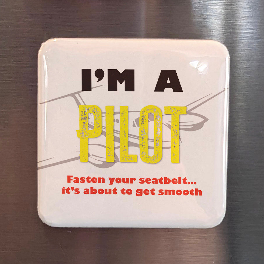 I'm a Pilot Fridge Magnet - PhiloPerse