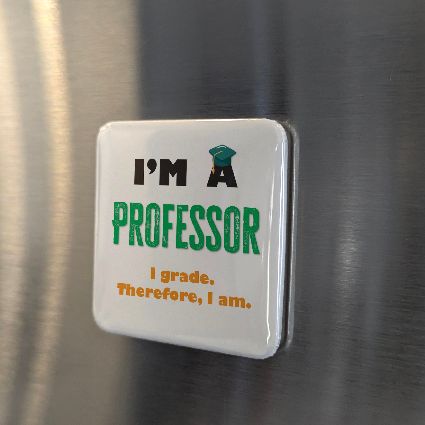 I'm a Professor Fridge Magnet - PhiloPerse