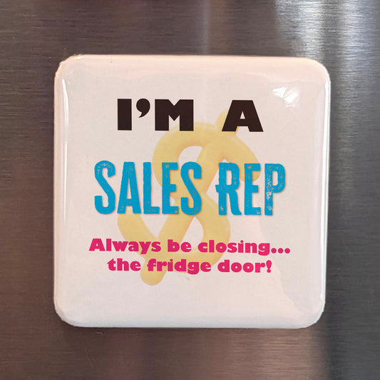 I'm a Sales Rep Fridge Magnet - PhiloPerse