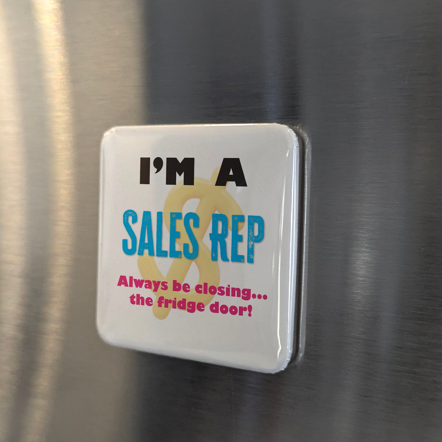 I'm a Sales Rep Fridge Magnet - PhiloPerse