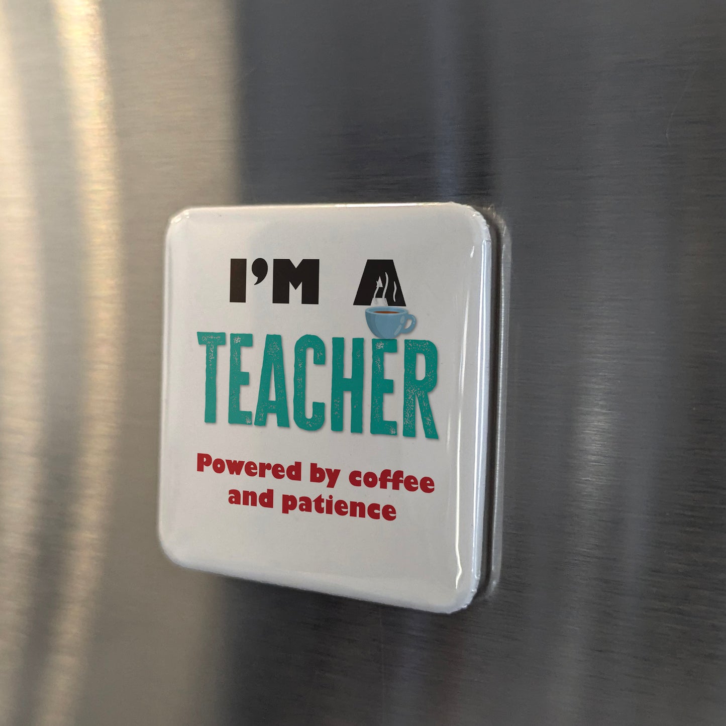 I'm a Teacher Fridge Magnet - PhiloPerse