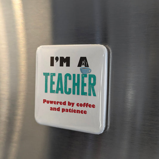 I'm a Teacher Fridge Magnet - PhiloPerse